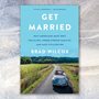 cover of Get Married by Brad Wilcox