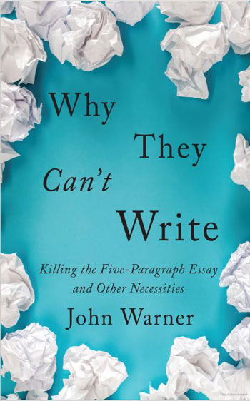 Why They Can't Write by John Warner