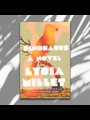 front cover of Dinosaurs by Lydia Millet