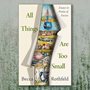 book cover of All Things Are Too Small