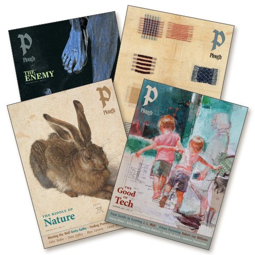 four issues of Plough Quarterly
